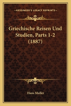 Paperback Griechische Reisen Und Studien, Parts 1-2 (1887) [German] Book