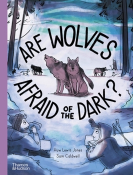 Hardcover Are Wolves Afraid of the Dark? Book