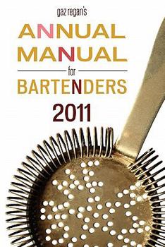 Paperback Gaz Regan's Annual Manual for Bartenders, 2011 Book