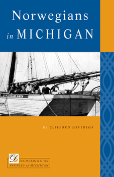 Norwegians in Michigan - Book  of the Discovering the Peoples of Michigan (DPOM)