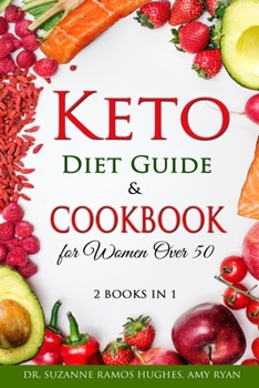 Paperback Keto Diet Guide & Cookbook for Women Over 50: 2 BOOKS IN 1: Low-Carb, High-Fat Solution for Senior Beginners After 50. How to Reset your Metabolism an Book