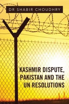 Paperback Kashmir Dispute, Pakistan and the UN Resolutions Book