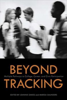 Paperback Beyond Tracking: Multiple Pathways to College, Career, and Civic Participation Book
