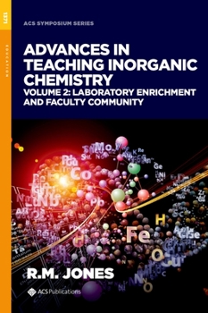 Hardcover Advances in Teaching Inorganic Chemistry, Volume 2: Laboratory Enrichment and Faculty Community Book