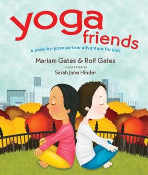 Hardcover Yoga Friends: A Pose-By-Pose Partner Adventure for Kids Book