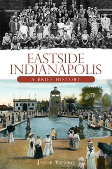 Paperback Eastside Indianapolis: A Brief History Book