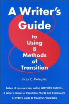 Paperback A Writer's Guide to Using Eight Methods of Transition Book
