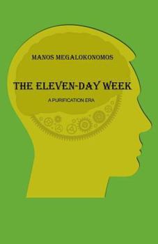 Paperback The Eleven-Day Week: A Purification Era Book
