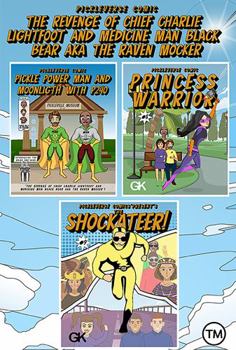 Hardcover The Revenge of Chief Charlie Lightfoot and Medicine Man Black Bear Aka The Raven Mocker: PICKLEVERSE COMICS Book