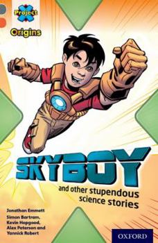 Paperback Project X Origins: Grey Book Band, Oxford Level 13: Shocking Science: Skyboy and Other Stupendous Science Stories Book
