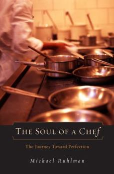 Hardcover The Soul of a Chef: The Journey Toward Perfection Book