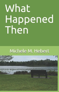 Paperback What Happened Then: A Tragic Short Story Book