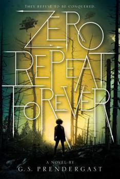 Zero Repeat Forever - Book #1 of the Nahx Invasions