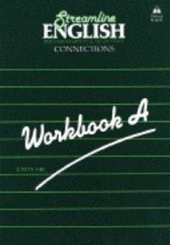 Paperback Streamline English: Connections, Workbook A Book