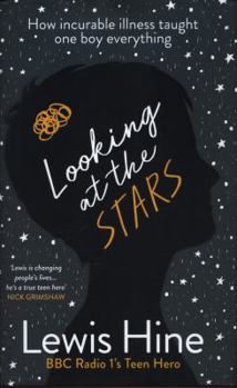 Hardcover Looking at the Stars: How Incurable Illness Taught One Boy Everything Book