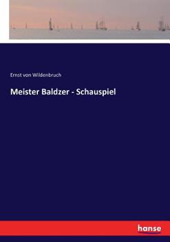 Paperback Meister Baldzer - Schauspiel [German] Book
