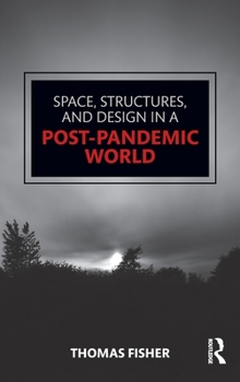 Hardcover Space, Structures and Design in a Post-Pandemic World Book