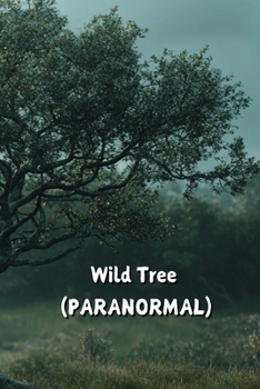 Paperback Wild Tree (PARANORMAL) Book