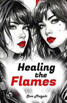 Paperback Healing the Flames: Anger Management for Teens with Trauma or Abuse History Book