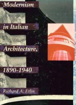 Hardcover Modernism in Italian Architecture, 1890-1940 Book