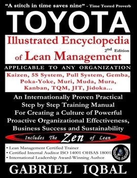 Paperback TOYOTA Illustrated Encyclopedia of Lean Management: An Internationally Proven Practical Step by Step Training Manual for Creating a Culture of Powerfu Book