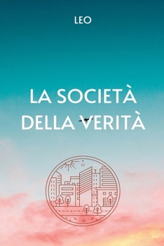 La Società della Verità (Italian Edition)