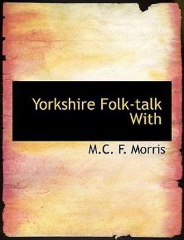 Yorkshire Folk-Talk With