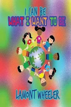 Paperback I Can Be What I Want To Be Book