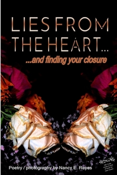 Paperback Lies From the Heart: finding your closure Book