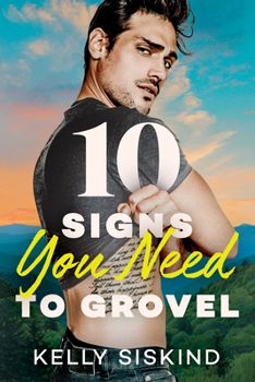 10 Signs You Need to Grovel - Book #2 of the Bower Boys