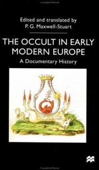 The Occult in Early Modern Europe: A Documentary History (Documents in History)