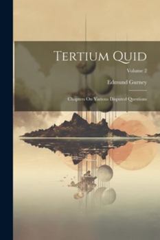 Paperback Tertium Quid: Chapters On Various Disputed Questions; Volume 2 Book