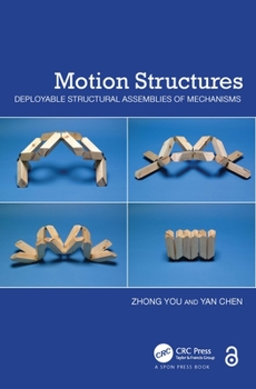 Hardcover Motion Structures: Deployable Structural Assemblies of Mechanisms Book