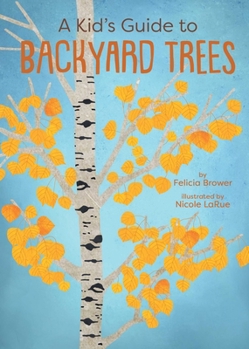 Paperback A Kid's Guide to Backyard Trees Book