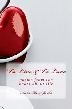 Paperback To Live & To Love: poems from the heart about life Book
