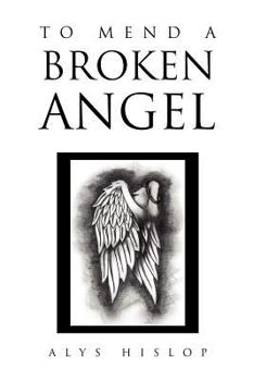 Paperback To Mend a Broken Angel Book