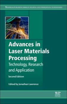 Hardcover Advances in Laser Materials Processing: Technology, Research and Applications Book