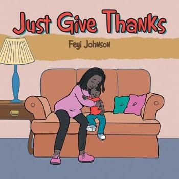 Paperback Just Give Thanks Book