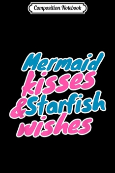 Composition Notebook: Mermaid kisses and starfish  Journal/Notebook Blank Lined Ruled 6x9 100 Pages