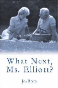 Paperback What Next, Ms. Elliott? Book