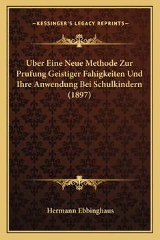 �ber Eine Neue Methode Zur Pr�fung Geistiger F�higkeiten Und Ihre Anwendung Bei Schulkindern ...
