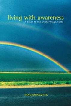 Paperback Living with Awareness: A Guide to the Satipatthana Sutta Book