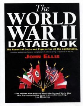 Hardcover The World War II databook: The essential facts and figures for all the combatants Book