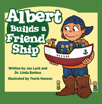 Albert Builds a Friend Ship: Helping Children Understand Autism