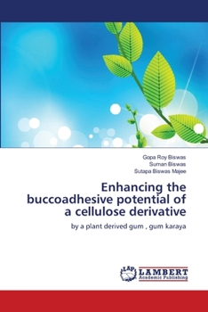 Paperback Enhancing the buccoadhesive potential of a cellulose derivative Book