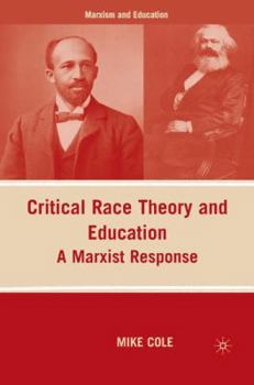 Paperback Critical Race Theory and Education: A Marxist Response Book