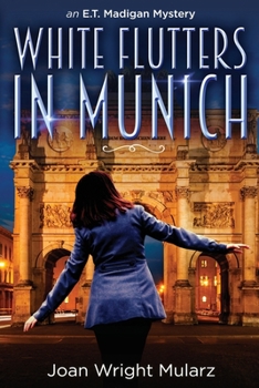 Paperback White Flutters in Munich: an E.T. Madigan Mystery Book
