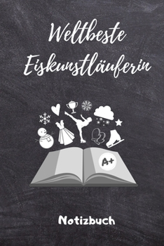 Paperback Weltbeste Eiskunstl?uferin Notizbuch: A5 Notizbuch KARIERT f?r Eiskunstl?ufer - Eiskunstlauf - Training - Geschenkidee - Eiskunstlauf - Schlittschuhla [German] Book