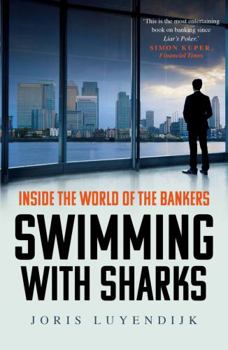 Paperback Swimming with Sharks: Inside the World of the Bankers Book