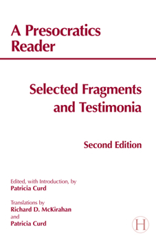 Paperback A Presocratics Reader: Selected Fragments and Testimonia (Hackett Classics) Book